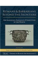 Romans and Barbarians Beyond the Frontiers