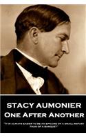 Stacy Aumonier - One After Another