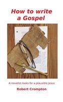 How to Write a Gospel