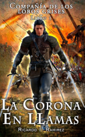 Compañia de los Lobos Grises: La Corona en Llamas