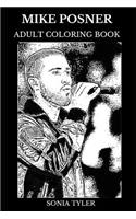 Mike Posner Adult Coloring Book: Electropop and Dance-Pop Legend, Acclaimed Poet and Hip Hop Star Inspired Adult Coloring Book