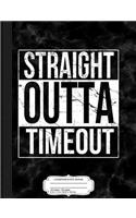 Kids Distressed Straight Outta Timeout Funny Boys Girls Composition Notebook: College Ruled 93/4 X 71/2 100 Sheets 200 Pages for Writing