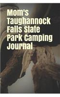 Mom's Taughannock Falls State Park Camping Journal: Blank Lined Journal for New York Camping, Hiking, Fishing, Hunting, Kayaking, and All Other Outdoor Activities