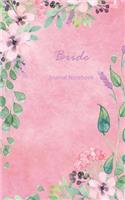 Bride Journal Notebook: Pink Watercolor Floral - Beautiful Purse-Sized Blank Lined Journal or Keepsake Diary for Bridal Wedding Party Planning, Preparation, Ideas, Notes, a