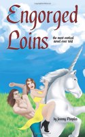 Engorged Loins