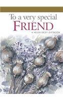 To a Very Special Friend