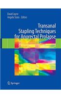 Transanal Stapling Techniques for Anorectal Prolapse