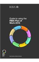 Guide to Using the RIBA Plan of Work 2013