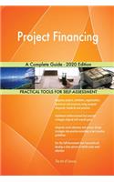 Project Financing A Complete Guide - 2020 Edition