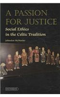 A Passion for Justice: Social Ethics in the Celtic Tradition
