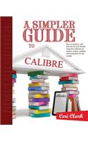 Simpler Guide to Calibre