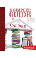 A Simpler Guide to Calibre