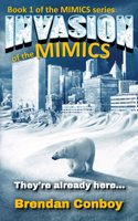 The Invasion of the MIMICS