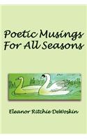 Poetic Musings for All Seasons
