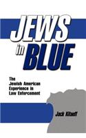 Jews in Blue: The Jewish American Experience in Law Enforcement