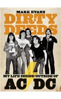 Mark Evans Dirty Deeds: My Life Inside/outside Of Ac/dc