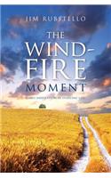 The Wind-Fire Moment