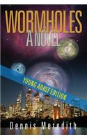 Wormholes Young Adult Edition