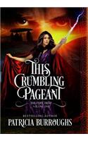 This Crumbling Pageant