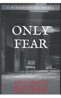 Only Fear