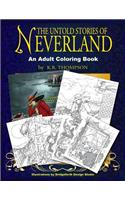 The Untold Stories of Neverland: An Adult Coloring Book