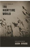 Secret History of the Nighttime World