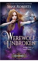 Werewolf Unbroken: A Heartblaze Novel (Ashs Saga Book 2)