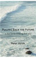 Pulling Back the Future