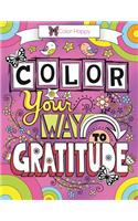 Color Your Way to Gratitude: An Adult Coloring Book(2 Gratitude Coloring Books)
