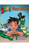 Sammy, Please Behave