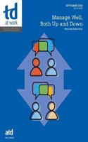 Managing Well, Both Up and Down: (TD at Work)
