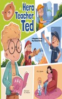 Hero Teacher Ted