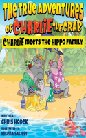 True Adventures of Charlie the Crab Charlie Meets the Hippo Family