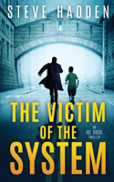 Victim of the System