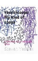 Yessickloops: My Kind of Loops: A Wild Ride Full of Handmade Loops