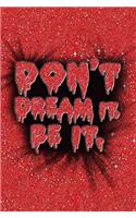 Dont Dream It Be It Rocky Horror Picture Show Lined Journal