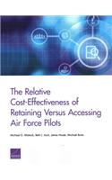 Relative Cost-Effectiveness of Retaining Versus Accessing Air Force Pilots