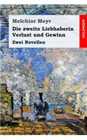 Die zweite Liebhaberin / Verlust und Gewinn: Zwei Novellen