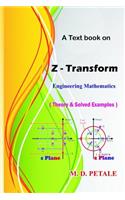 Z - Transform: Theory & Solved Examples
