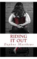 Riding It Out