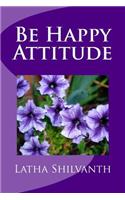 Be Happy Attitude