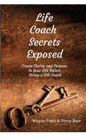 Life Coach Secrets Exposed