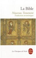 La Bible Nouveau Testament/Traduction oecumenique