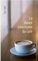 La douce amertume du café