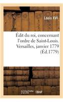 Édit Du Roi, Concernant l'Ordre de Saint-Louis. Versailles, Janvier 1779