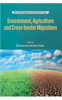 Environment, Agriculture and Cross-border Migrations