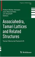 Associahedra, Tamari Lattices and Related Structures