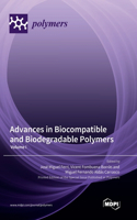 Advances in Biocompatible and Biodegradable Polymers: Volume I
