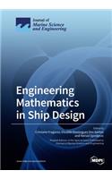 Engineering Mathematics in Ship Design