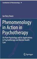 Phenomenology in Action in Psychotherapy